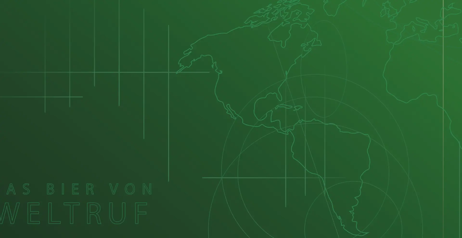 A green graphic image displays a stylized map of the world with grid lines and a slogan in German.